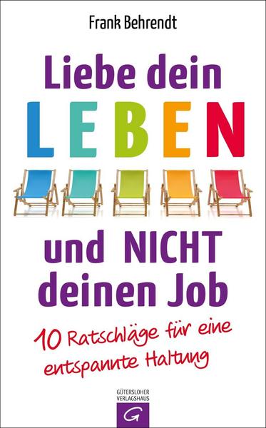 Liebe dein Leben und nicht deinen Job - der Bestseller von Mein Schiff Fan Frank Behrendt